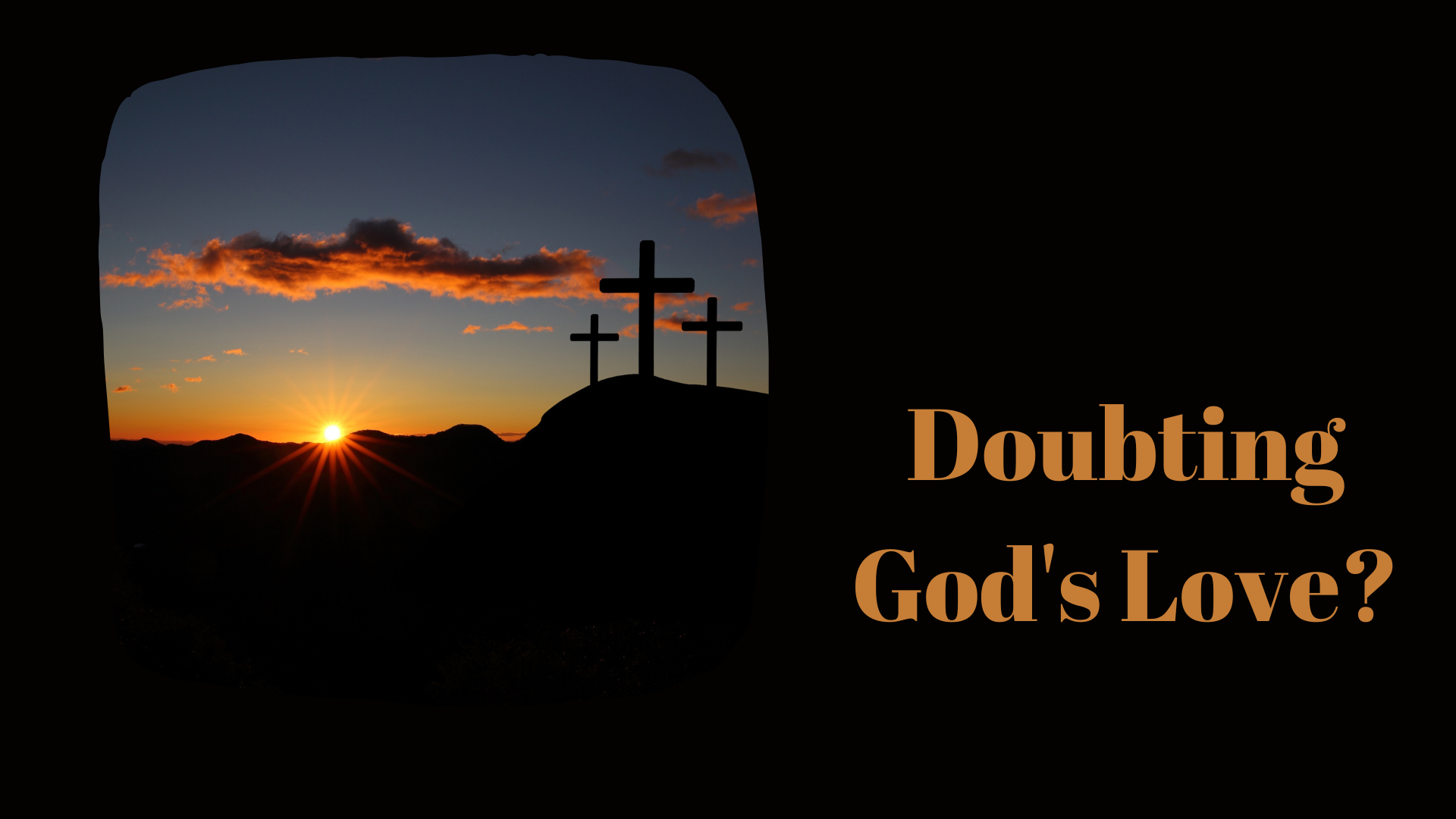 Doubting God’s Love? - Spoonful of Courage